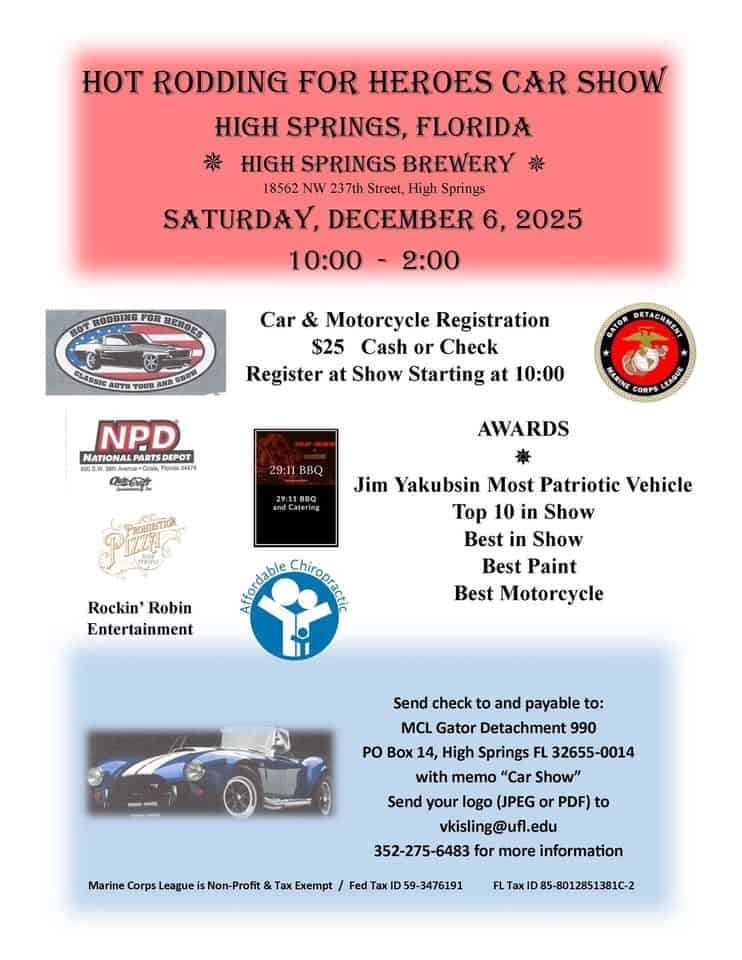 Hot Rodding For Heroes Car Show event at 18562 Nw 237Th St in High Springs, FL on December 6, 2025