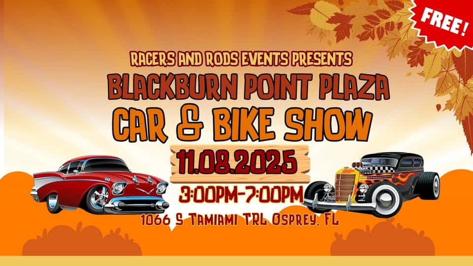 Blackburn Point Plaza Car, Truck and Bike Show Hosted by Racers and Rods Events! event at 1066 S Tamiami Trl in Osprey, FL on November 8, 2025