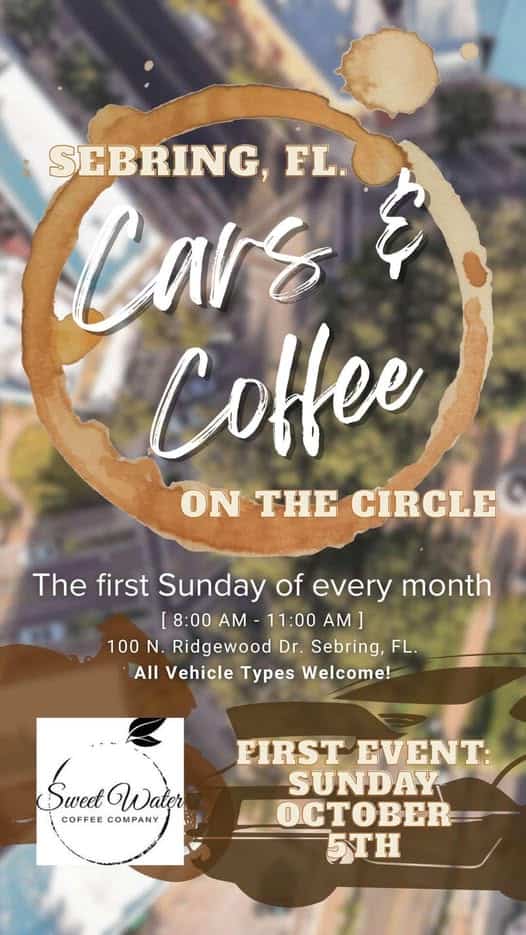 Cars & Coffee On The Circle event at Sweet Water Coffee Company in Sebring, FL on October 5, 2025