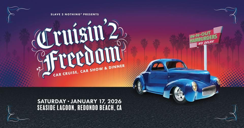 Cruisin’ 2 Freedom™ Car Cruise, Car Show, and Dinner event at Beachlife Festival in Redondo Beach, CA on January 17, 2026