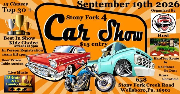 Stony Fork 4 Car Truck and Bike Show event at 658 Stony Fork Creek Rd in Wellsboro, PA on September 19, 2026