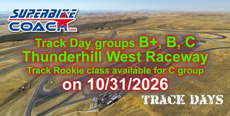 TRACK DAY B+, B, C groups & Track Rookie Class ava, Thunderhill West Raceway by Superbike-Coach car show in Willows, CA