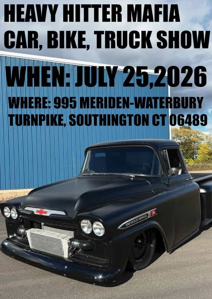 Heavy Hitter Mafia Car, Bike, Truck Show event at 995 Meriden Waterbury Tpke in Southington, CT on July 25, 2026