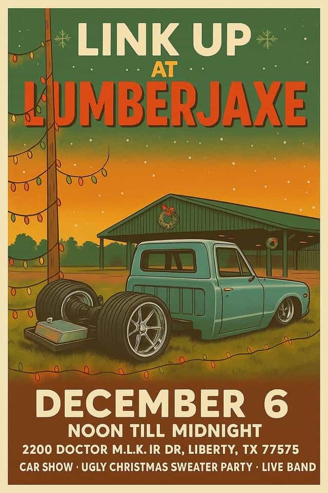 Outlaws Garage presents "The Link Up at Lumberjaxe" Car Show event at 2200 Dr Mlk Jr Dr in Liberty, TX on December 6, 2025