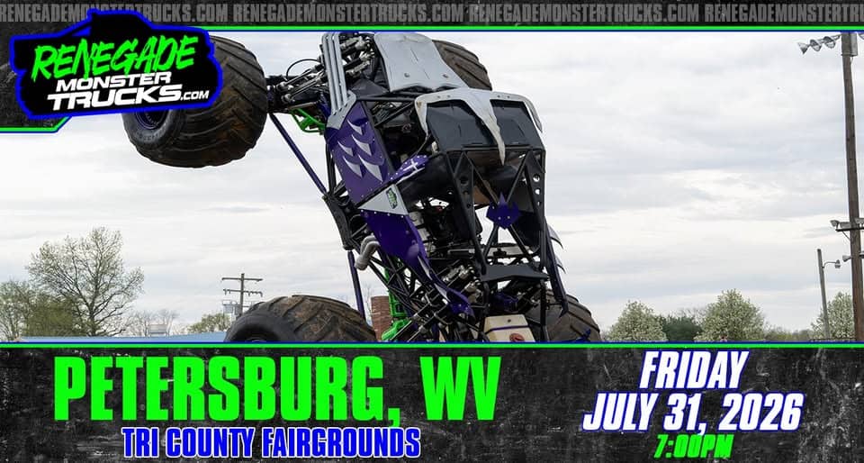 Renegade Monster Trucks - Petersburg, WV event at 107 Rig Street in Petersburg, WV on July 31, 2026
