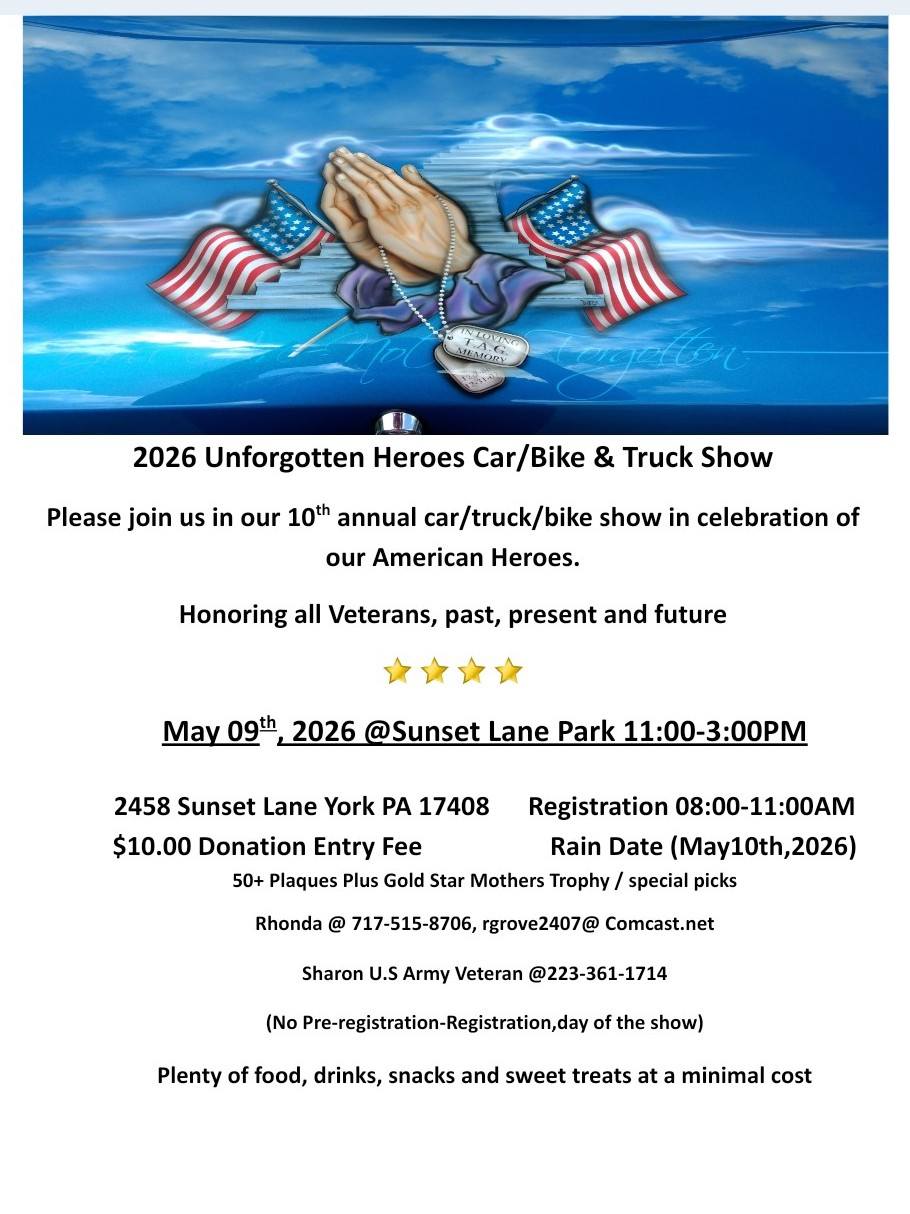 2026 Unforgotten Heroes Car/Bike & Truck Show event at Sunset Lane Park in York, PA on May 9, 2026