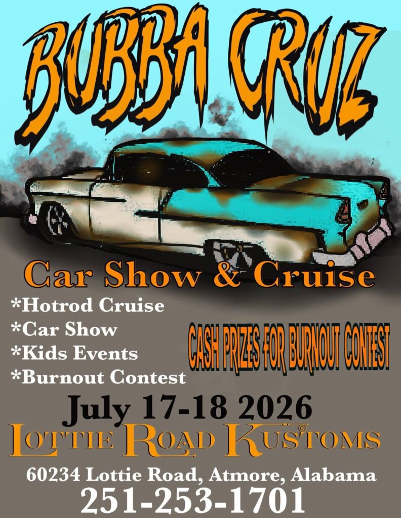 Bubba Cruz event at Lottie Road Kustoms in Atmore, AL on July 17, 2026