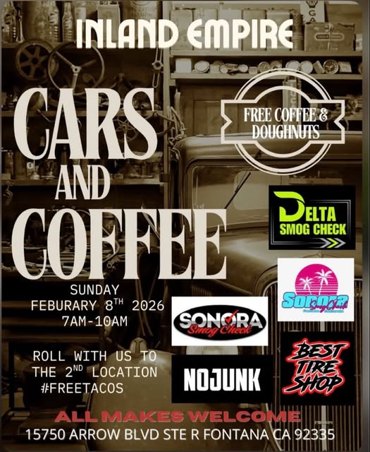 Cars and Coffee event at 15750 Arrow Blvd Ste R in Fontana, CA on February 8, 2026