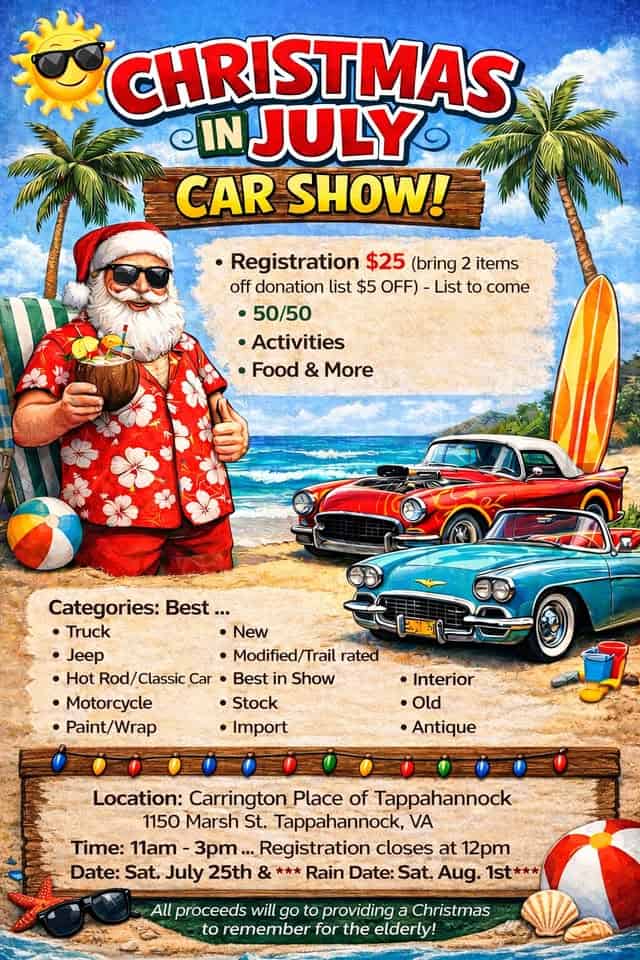 Christmas in July Car Show event at 1150 Marsh St in Tappahannock, VA on July 25, 2026