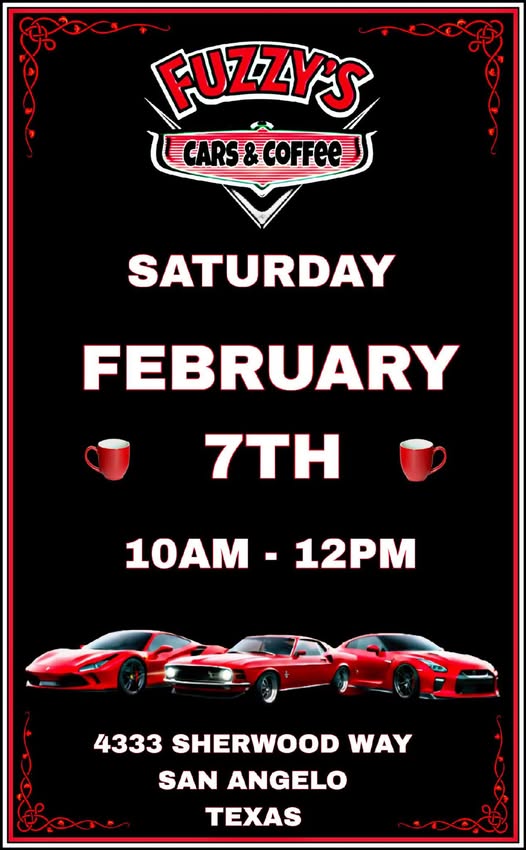 Fuzzy's Cars & Coffee event at 4333 Sherwood Way in San Angelo, TX on February 7, 2026