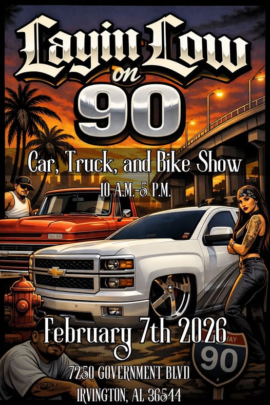 Layin Low on 90 event at 7250 Government Blvd in Irvington, AL on February 7, 2026