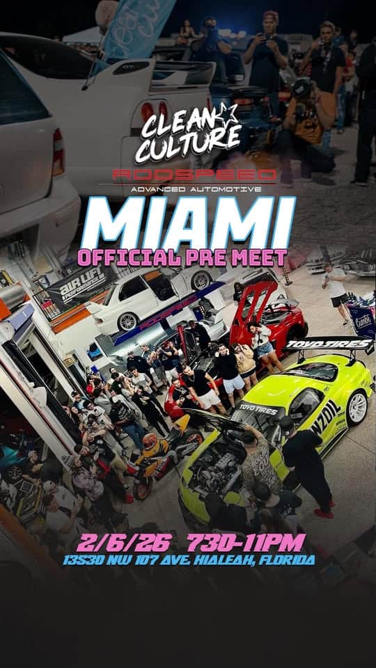 Official Clean Culture X Rodspeed Miami Pre-meet event at 13530 Nw 107Th Ave in Hialeah, FL on February 6, 2026