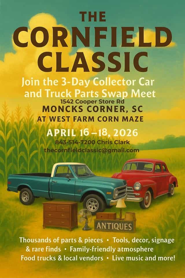 The Cornfield Classic - Vintage, Antique, Car and Truck Parts Swap Meet event at 1542 Cooper Store Rd. in Moncks Corner, SC on April 17, 2026