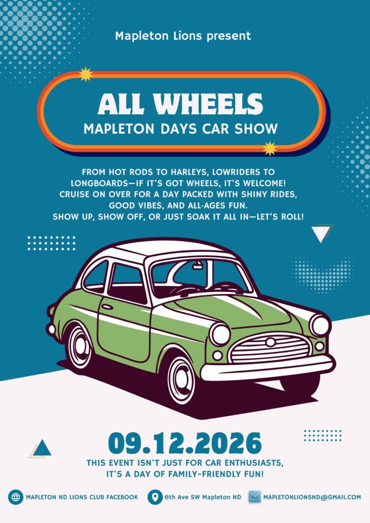All Wheels Mapleton Days Car Show event at 6th Ave SW in Mapleton, ND on September 12, 2026