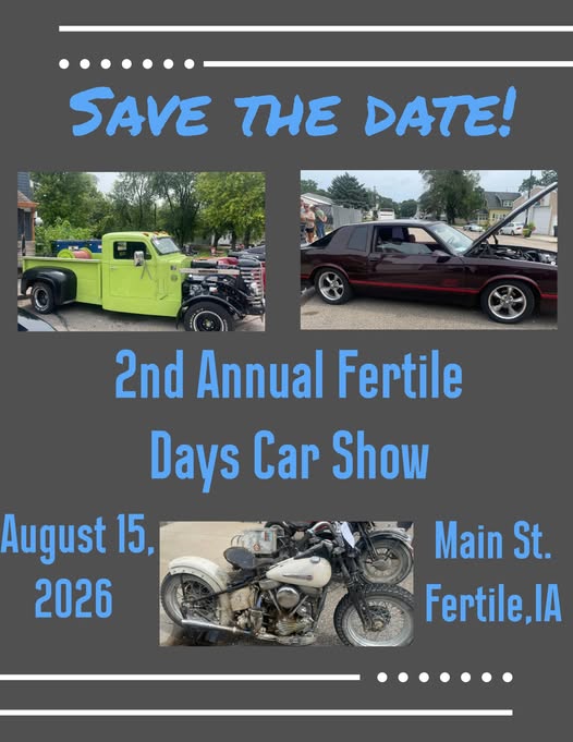 2nd Annual Fertile Days Car Show event at Main St. in Fertile, IA on August 15, 2026