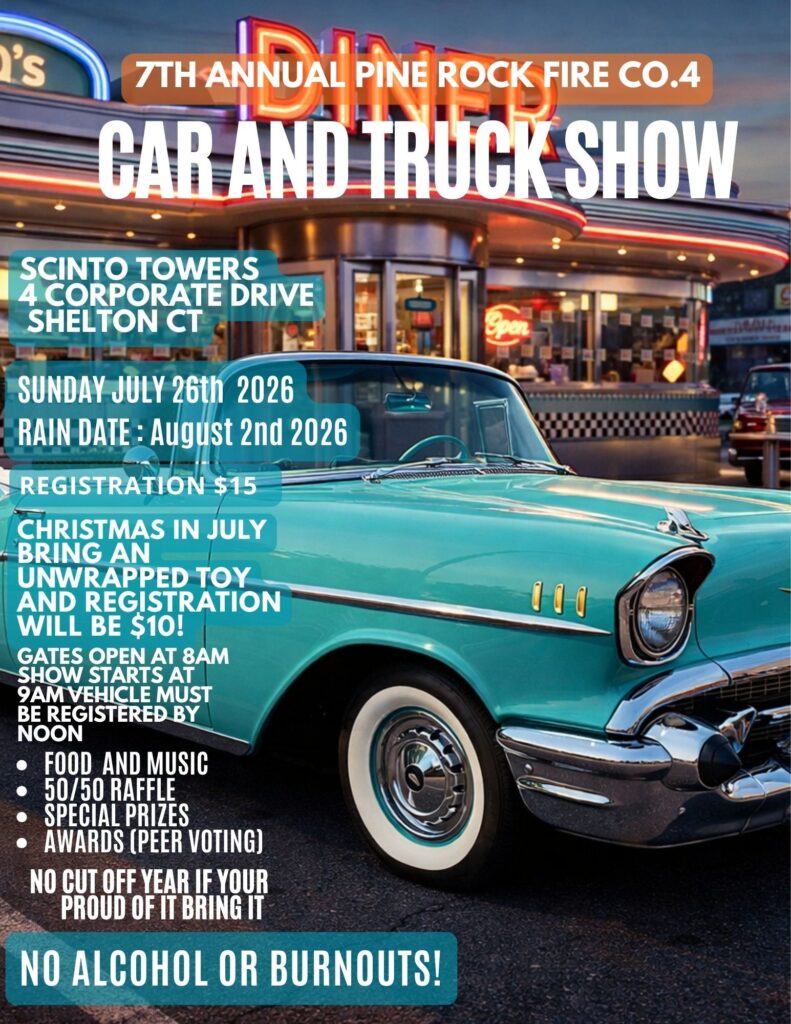 7th Annual Pine Rock Fire Co.4 Car and Truck Show event at Scinto Towers in Shelton, CT on July 26, 2026