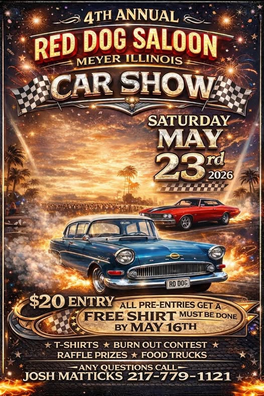 4th Annual Red Dog Saloon Car Show event at Red Dog Saloon in Warsaw, IL on May 23, 2026