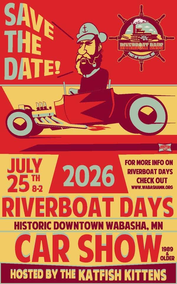 5th Annual Wabasha Riverboat Days Car Show Hosted by The Katfish Kittens! event at 257 Main St W in Wabasha, MN on July 25, 2026