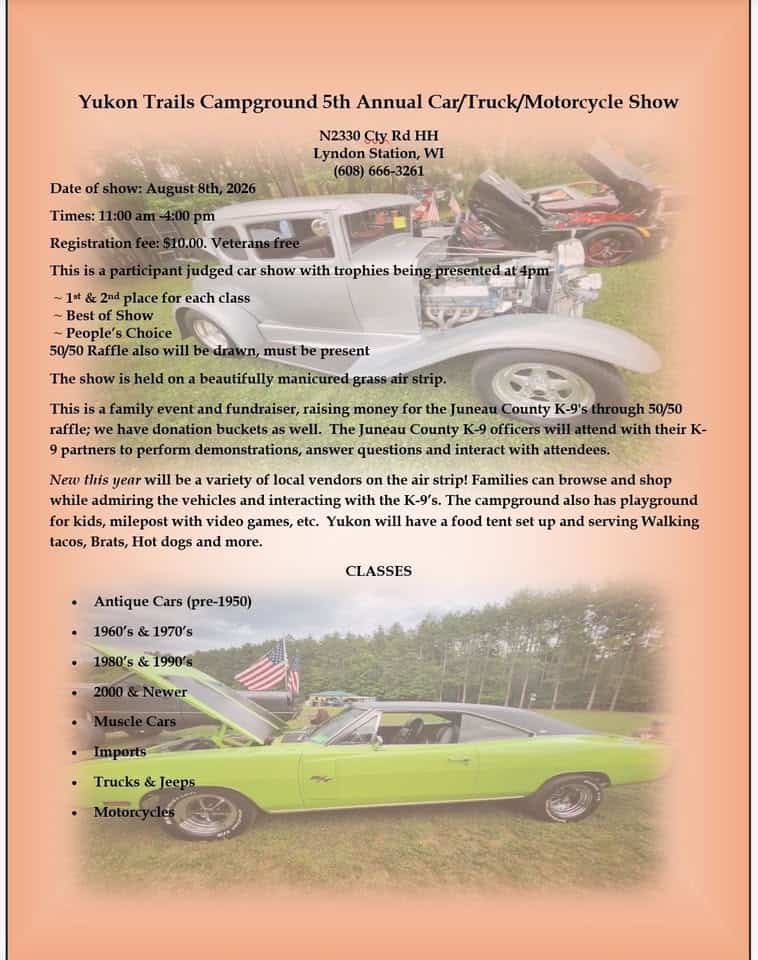 5th Annual Yukon Trails Car, Truck & Bike Show & Juneau County K-9 Fundraiser event at N2330 County Rd Hh in Lyndon Station, WI on August 8, 2026