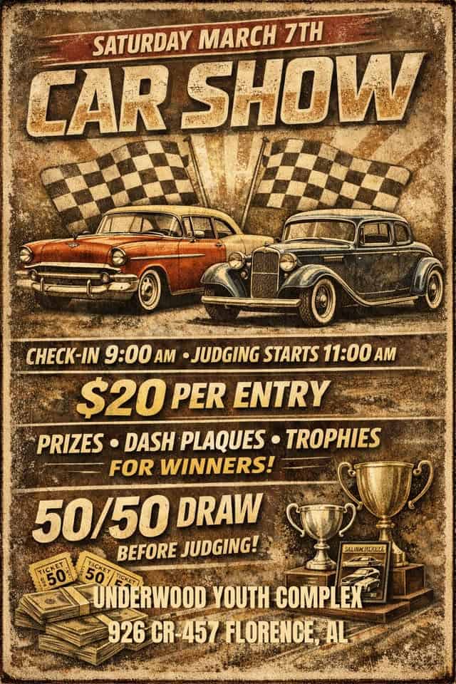 6th Annual Car, Truck and Bike Show!! event at 925 Cr-457 in Florence, AL on March 7, 2026