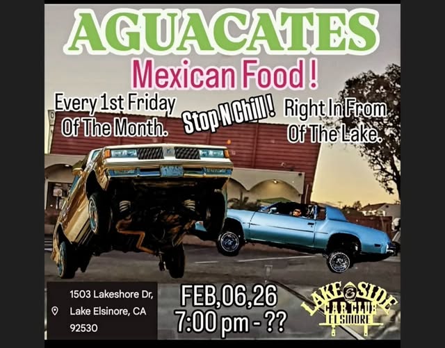 Aguacates Stop N Chill event at Aguacates Mexican Food in Lake Elsinore, CA on February 6, 2026