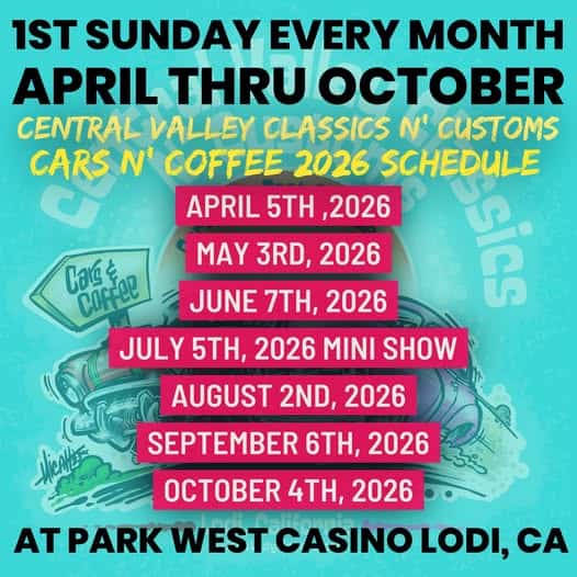 Central Valley Classics N' Customs Cars N' Coffee event at Park West Casino in Lodi, CA on April 5, 2026