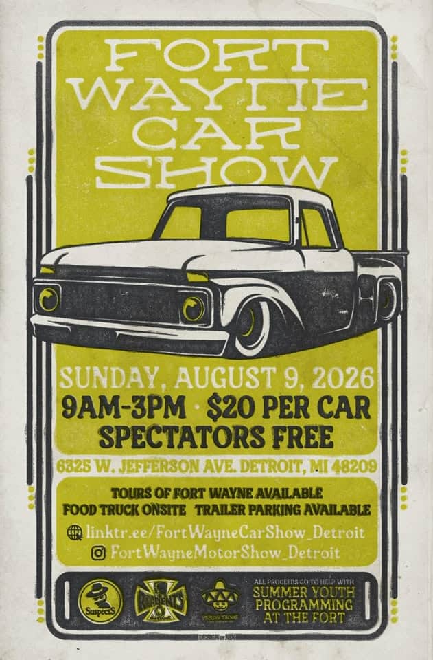 Fort Wayne Car Show event at 6325 W Jefferson Ave in Detroit, MI on August 9, 2026