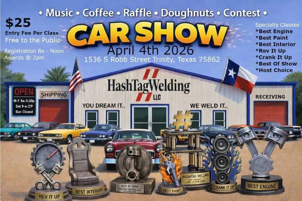 Hashtag Annual Car Show event at 473 Tx-19 in Trinity, TX on April 4, 2026