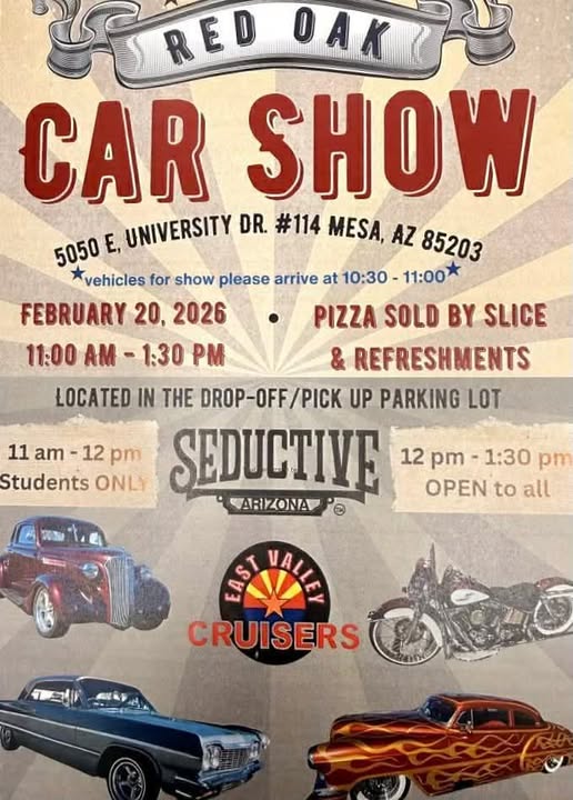 Red Oak Car Show event at 5050 E University Dr #114 in Mesa, AZ on February 20, 2026