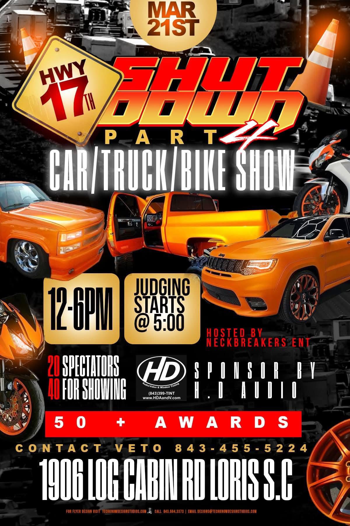 Shut Down Part 4 Car/Truck/Bike Show event at 1906 Log Cabin Rd in LORIS, SC on March 21, 2026
