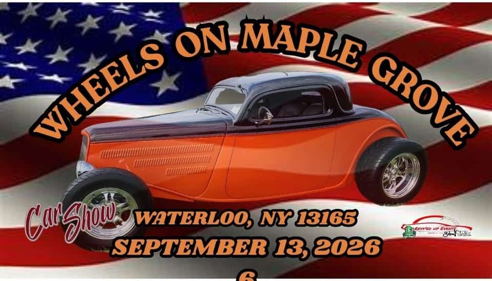 Wheels On Maple Grove Car, Truck & Bike Show event at 100 Swift St in Waterloo, NY on September 13, 2026