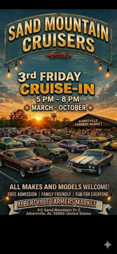 Sand Mountain Cruisers 3rd Friday Cruise-In event at Albertville Farmers Market in Albertville, AL on March 27, 2026