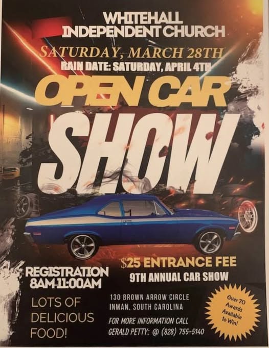 9th Annual Open Car Show event at Whitehall Independent Church in Inman, SC on March 28, 2026