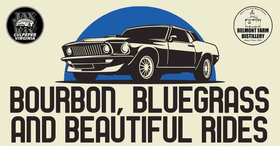 Bourbon, Bluegrass & Beautiful Rides event at 13490 Cedar Run Rd in Culpeper, VA on August 29, 2026