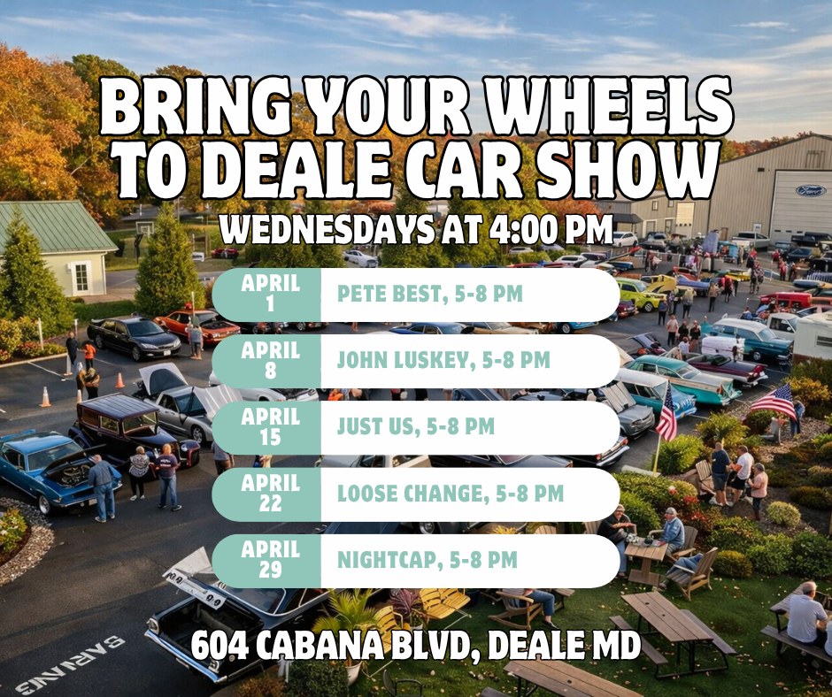 Bring Your Wheels To Deale Car Show event at 604 CABANA BLVD in DEALE, MD on April 1, 2026