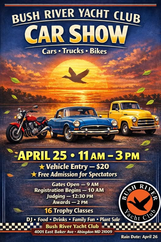 Bush River Yacht Club Car Show event at Bush River Yacht Club in Abingdon, MD on April 25, 2026