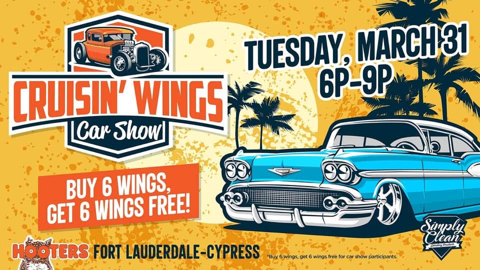 Cruisin' Wings Car Show! event at 6345 N Andrews Ave in Fort Lauderdale, FL on March 31, 2026