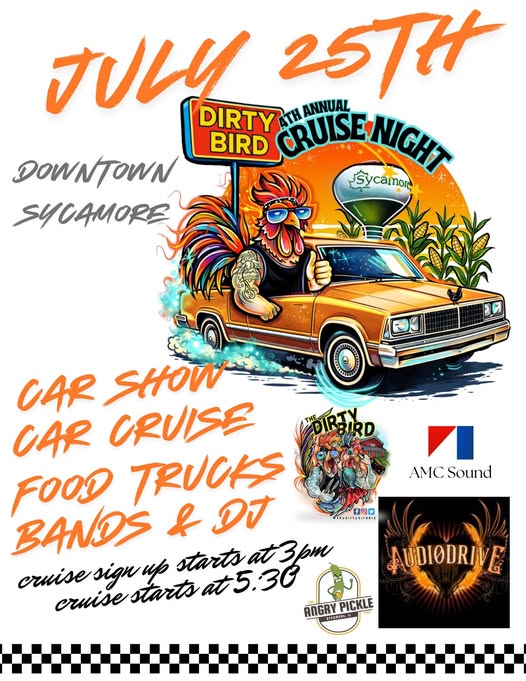 Dirty Bird 7th Annual Cruise Night event at 124 S Maple St in Sycamore, IL on July 25, 2026
