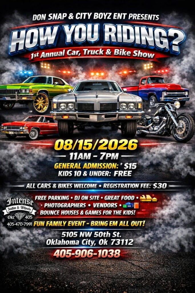 How You Riding? 1st Annual Car, Truck & Bike Show event at 5105 NW 50th St. in Oklahoma City, OK on August 15, 2026