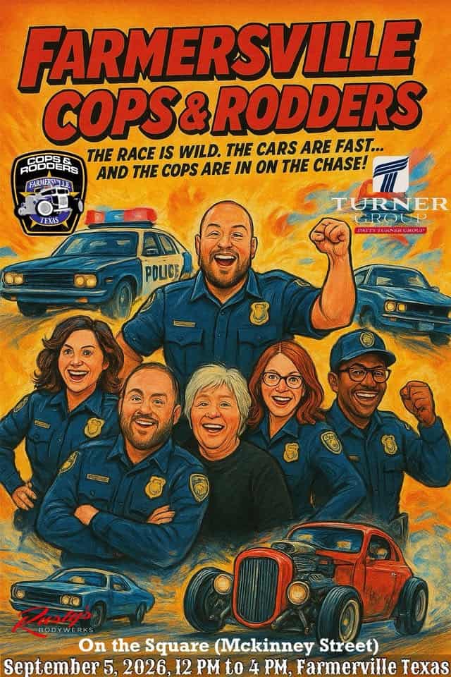 Farmersville Cops & Rodders event at 108 Mckinney St in Farmersville, TX on September 5, 2026