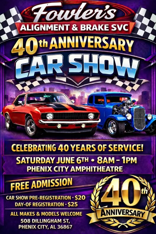 Fowler's Alignment & Brake SVC 40th Anniversary Car Show event at Phenix City Amphitheatre in Phenix City, AL on June 6, 2026