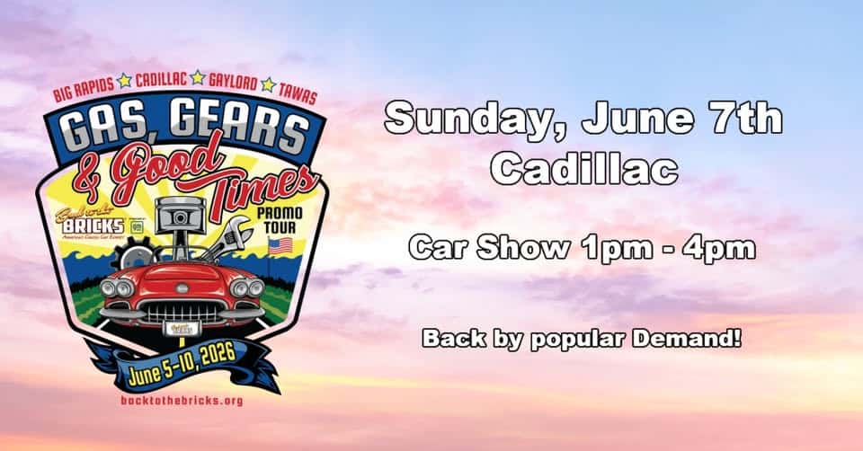 Gas, Gears & Good Times Promo Tour – Stop #2 in Cadillac event at Downtown Cadillac in Cadillac, MI on June 7, 2026