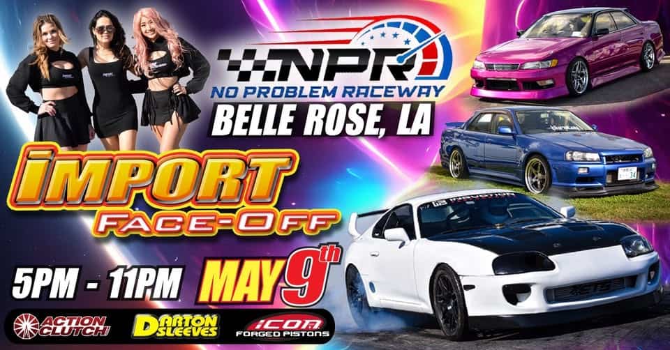Import Face-Off Belle Rose, LA - 5/9/26! event at 125 Raceway Ct in Belle Rose, LA on May 9, 2026
