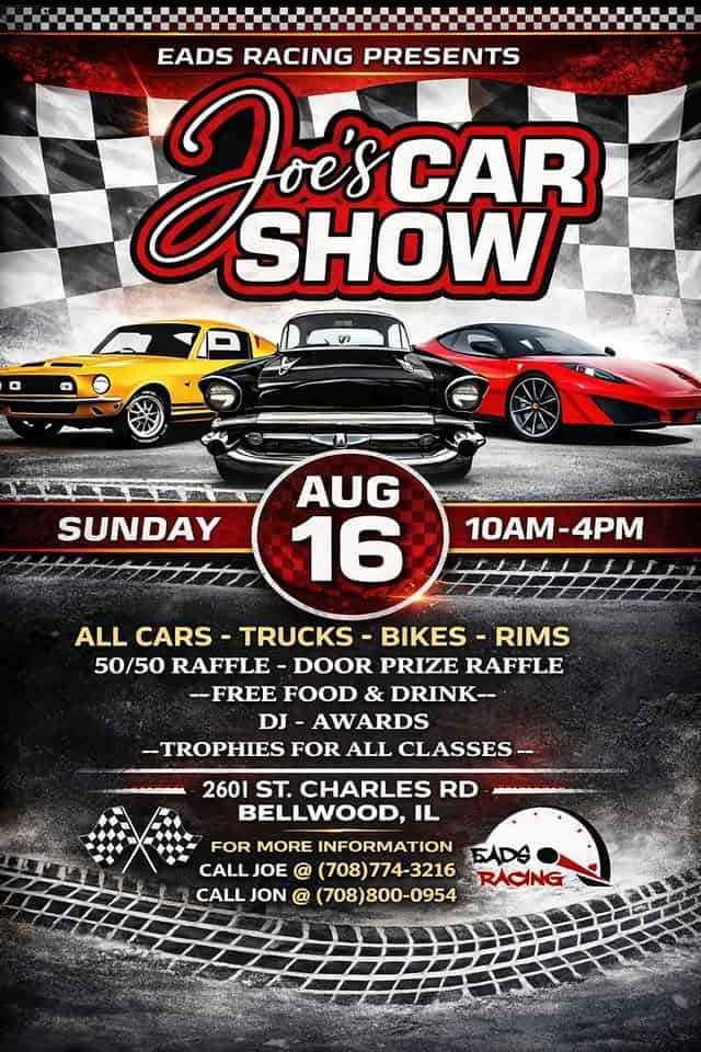 Joe's Car Show event at 2601 St Charles Rd in Bellwood, IL on August 16, 2026
