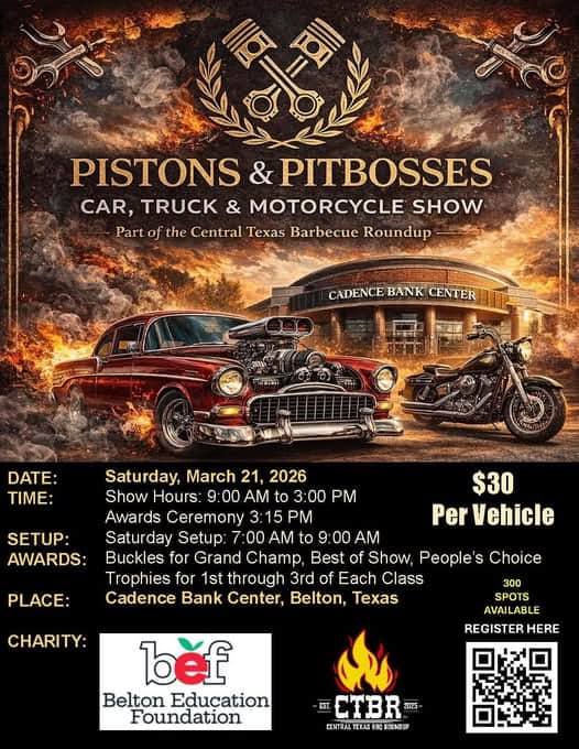 Pistons & Pitbosses Car, Truck & Motorcycle Show event at Cadence Bank Center in Belton, TX on March 21, 2026