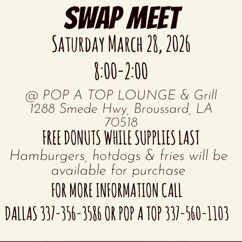 Swap Meet event at Pop A Top Lounge & Grill in Broussard, LA on March 28, 2026