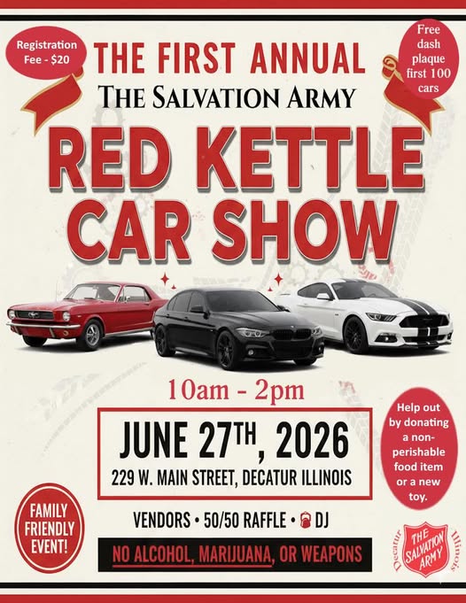The First Annual The Salvation Army Red Kettle Car Show event at 229 W. Main Street in Decatur, IL on June 27, 2026