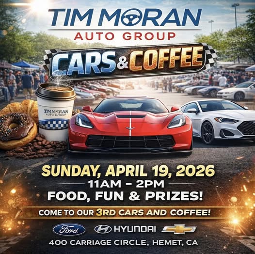Tim Moran Auto Group Cars & Coffee event at 400 Carriage Circle in Hemet, CA on April 19, 2026