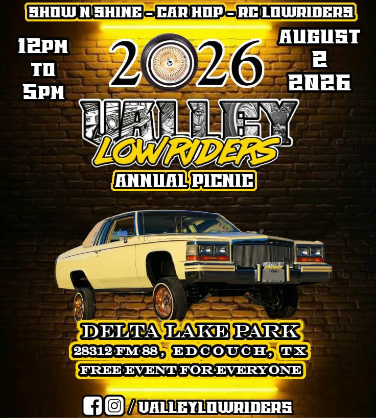 Valley Lowriders Annual Picnic event at Delta Lake Park in Edcouch, TX on August 2, 2026