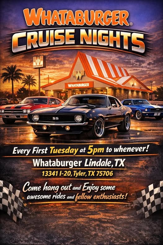 Whataburger Cruise Nights event at Whataburger Lindale, TX in Tyler, TX on April 7, 2026